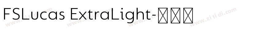 FSLucas ExtraLight字体转换